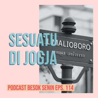 Besok Senin The Podcast