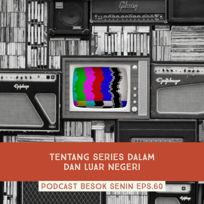 Besok Senin The Podcast