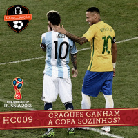 HC009 - Craques Ganham a Copa Sozinhos?