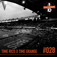 HC028 - Time Rico x Time Grande