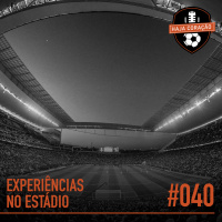 HC040 - Experiências no Estádio