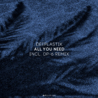 Deeplastik - All You Need [DP-6 Records, DR289]