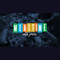 Mealtime with Jesus: Abundance vs Scarcity