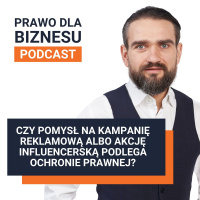 Czy pomysł na kampanię reklamową albo akcję influencerską podlega ochronie prawnej?