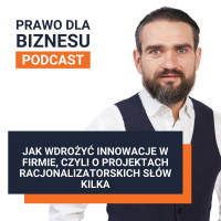 Jak wdrożyć innowacje w firmie, czyli o projektach racjonalizatorskich słów kilka