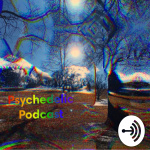 Psychedelic Podcast