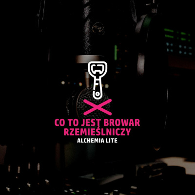 Alchemia - Podcast O Piwie