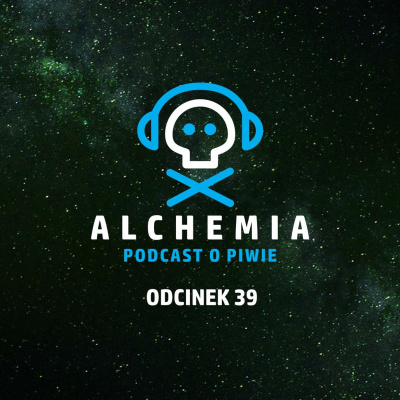 Alchemia - Podcast O Piwie