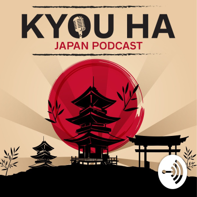 Kyou Ha Japan Podcast