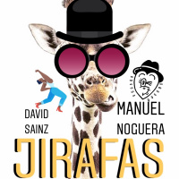 Jirafas con Manuel Noguera Buster. Infancia, indignados y ladrones.