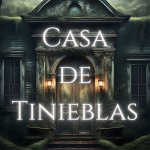 Casa De Tinieblas - Audiolibros Y Audiorelatos