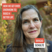 How We Get Over Overwork to Build a Better Life