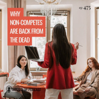 Why Non-Competes Are Back From the Dead