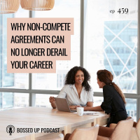 Why Non-Compete Agreements Can No Longer Derail Your Career