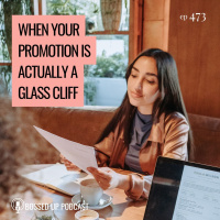 When Your Promotion is Actually a Glass Cliff