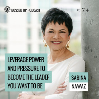 Leverage Power and Pressure to Become the Leader You Want to Be