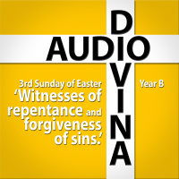 Witnesses of repentance and forgiveness of sins - Third Sunday of Easter