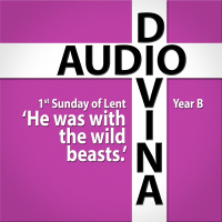 He was with the wild beasts - First Sunday of Lent