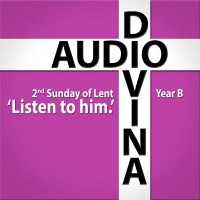 Listen to him! - Second Sunday of Lent