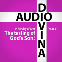 The testing of Gods Son - 1st Sunday of Lent