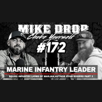 Marjah Marine Infantry Squad Leader Ryan Rogers Part Two | Mike Ritland Podcast Episode 172