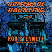 Homemade Haunting Audiobook by Rob Stennett
