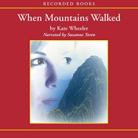 When Mountains Walked Audiobook by Kate Wheeler