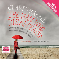 The Man Who Disappeared Audiobook by Clare Morrall