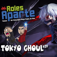  ️ Roles Aparte 18 | Tokyo Ghoul