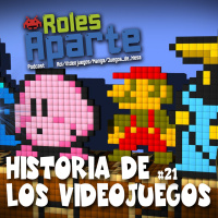  ️ Roles Aparte 20 | Historia de los videojuegos. El inicio.