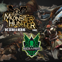  ️ Roles Aparte 33| Especial Monster Hunter. De Zero a Heroe
