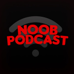 Noob Podcast