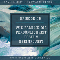 Wie Familie die Persönlichkeit positiv beeinflusst