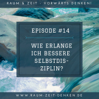 Wie erlerne ich bessere Selbstdisziplin?