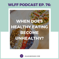 When Does Healthy Eating Become Unhealthy?