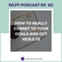 How to Really Commit to Your Goals and Get Results