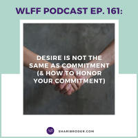 EP. #161: Desire is Not the Same as Commitment 