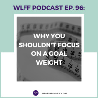 Why You Shouldnt Focus on a Goal Weight