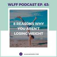 8 Reasons Why You Arent Losing Weight