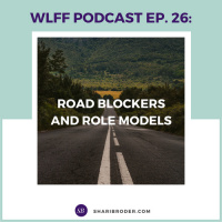 EP-26: Road Blockers and Role Models