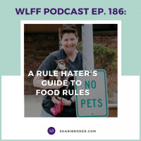 EP. #186: A Rule Haters Guide to Food Rules