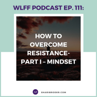 How to Overcome Resistance-Part I – Mindset