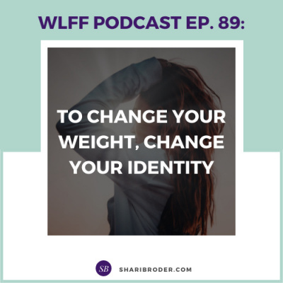 Weight Loss For Foodies Podcast | Ditch The Diet And Lose Weight With Shari Broder