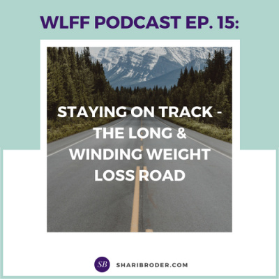 Weight Loss For Foodies Podcast | Ditch The Diet And Lose Weight With Shari Broder