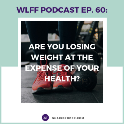 Weight Loss For Foodies Podcast | Ditch The Diet And Lose Weight With Shari Broder