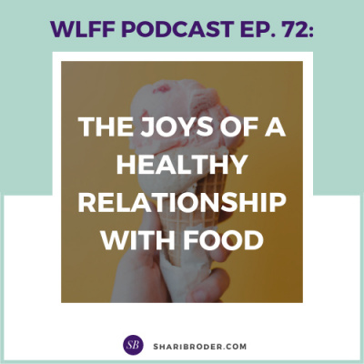 Weight Loss For Foodies Podcast | Ditch The Diet And Lose Weight With Shari Broder