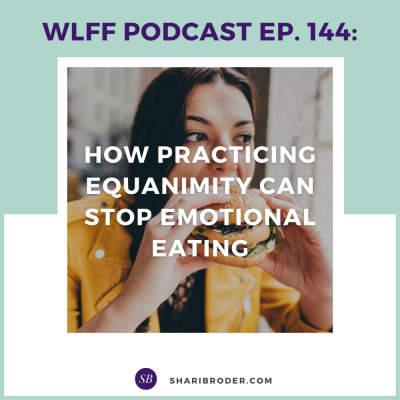 Weight Loss For Foodies Podcast | Ditch The Diet And Lose Weight With Shari Broder