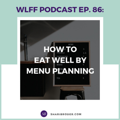 Weight Loss For Foodies Podcast | Ditch The Diet And Lose Weight With Shari Broder