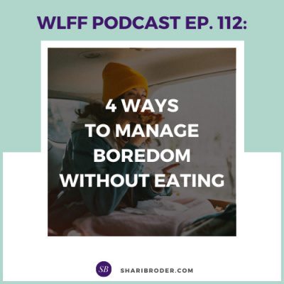 Weight Loss For Foodies Podcast | Ditch The Diet And Lose Weight With Shari Broder