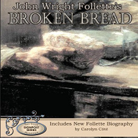 John Wright Follettes Broken Bread Audiobook by John Wright Follette